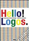 Hello logos. Ediz. illustrata libro