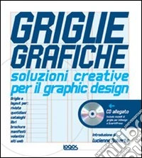 Griglie grafiche. Soluzioni creative per il design. Con CD-ROM libro