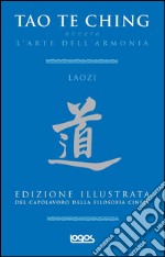 L'arte dell'armonia. Tao te ching libro