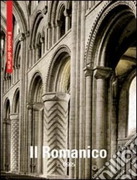 Il romanico. Ediz. multilingue libro
