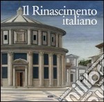 Il Rinascimento italiano. Ediz. multilingue libro