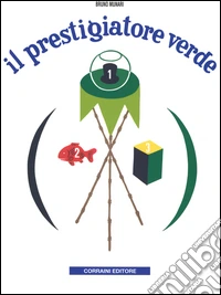 Il prestigiatore verde. Ediz. illustrata