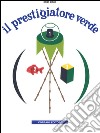 Il prestigiatore verde libro