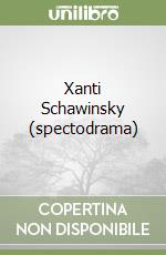 Xanti Schawinsky (spectodrama) libro