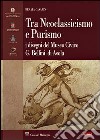 Tra neoclassicismo e purismo. I disegni del Museo G. Bellini di Asola libro di Casarin Renata