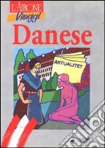 Danese. Dizionario e guida alla conversazione