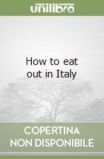 How to eat out in Italy libro