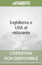 Inghilterra e USA al ristorante