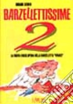 Barzellettissime. La nuova enciclopedia della barzelletta «Verace». Vol. 2 libro