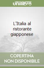 L'Italia al ristorante giapponese