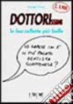 Dottorissimi. Le barzellette più belle libro