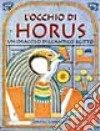 L'occhio di Horus. Un oracolo dell'antico Egitto. Con 25 tavolette di pietra con incisi i simboli geroglifici libro