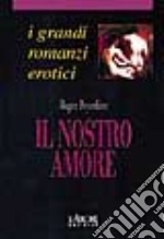 Il nostro amore libro