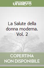 La Salute della donna moderna. Vol. 2 libro