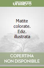 Matite colorate. Ediz. illustrata
