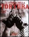 La storia della tortura libro