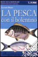 La pesca con il bolentino