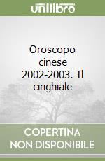 Oroscopo cinese 2002-2003. Il cinghiale libro