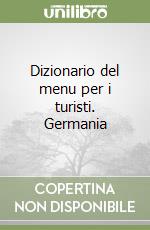 Dizionario del menu per i turisti. Germania libro