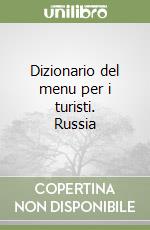 Dizionario del menu per i turisti. Russia libro