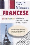 Francese. Dizionario e guida alla conversazione libro