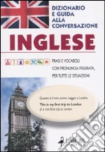 Inglese. Dizionario e guida alla conversazione libro