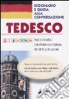 Tedesco. Dizionario e guida alla conversazione libro