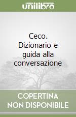 Ceco. Dizionario e guida alla conversazione