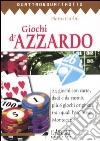 Giochi d'azzardo. 24 giochi con carte, dadi e da casinò, più 6 giochi originali, tra i quali l'esclusivo Montecarlo libro