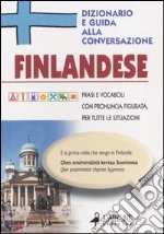 Finlandese. Dizionario e guida alla conversazione libro