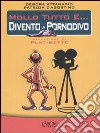 Mollo tutto e... divento un pornodivo libro