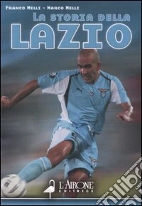 La storia della Lazio libro