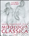 Guida illustrata alla mitologia classica libro di Moncrieff A. R. Hope