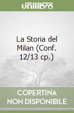 La Storia del Milan (Conf. 12/13 cp.)