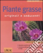 Piante grasse. Originali e seducenti