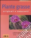 Piante grasse. Originali e seducenti libro