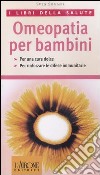 Omeopatia per bambini libro