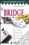 Il bridge. Vol. 2: Le tecniche fondamentali per un incisivo gioco della carta libro di Vandoni Riccardo