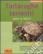 Tartarughe terrestri. Sane e felici. Ediz. illustrata libro