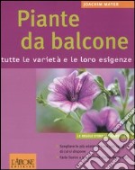 Piante da balcone. Tutte le varietà e le loro esigenze