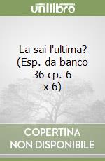 La sai l'ultima? (Esp. da banco 36 cp. 6 x 6) libro