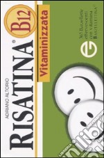 Risatina B12 vitaminizzata libro