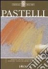 La composizione dei colori a pastello - Rosalind Cuthbert - Libro - Il  Castello - Disegno e tecniche pittoriche