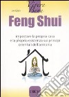 Feng Shui. Impostare la propria casa e la propria esistenza sui principi orientali dell'armonia libro di Qian Jie