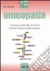 Omeopatia. Il trattamento dei disturbi e delle malattie più comuni libro di Sommer Sven