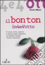 Il bon ton in quattro e quattrotto libro