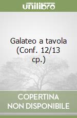Galateo a tavola (Conf. 12/13 cp.) libro