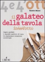 Il galateo a tavola. Ediz. illustrata libro