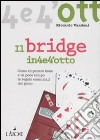 Il bridge. Vol. 1 libro di Vandoni Riccardo