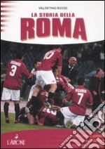 La storia della Roma. Ediz. illustrata libro